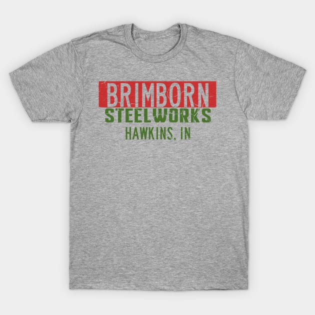 Brimborn Steelworks Hawkins Indiana Distressed T-Shirt by StckrMe